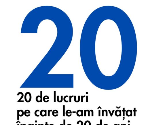 20 de lucruri pe care le-am învățat înainte de 20 de ani