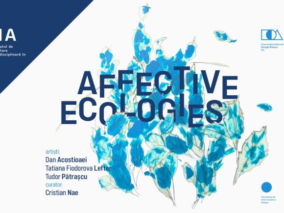 Expoziția „Affective Ecologies ”